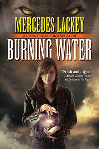 Beispielbild fr Burning Water: A Diana Tregarde Investigation (Diana Tregarde Investigation, 1) zum Verkauf von Wonder Book
