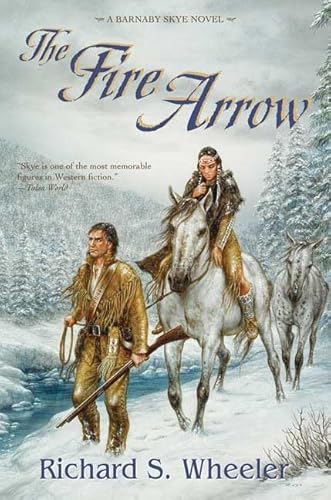 The Fire Arrow: A Barnaby Skye Novel (Skye's West)