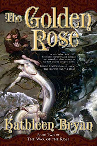 Beispielbild fr The Golden Rose: Book Two of the War of the Rose (The War of the Rose, 2) zum Verkauf von SecondSale