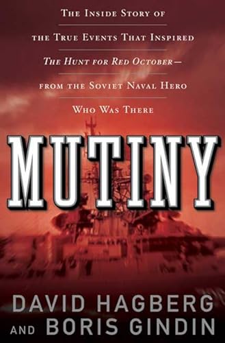 9780765313515: Mutiny: The True Events That Inspired The Hunt For Red October