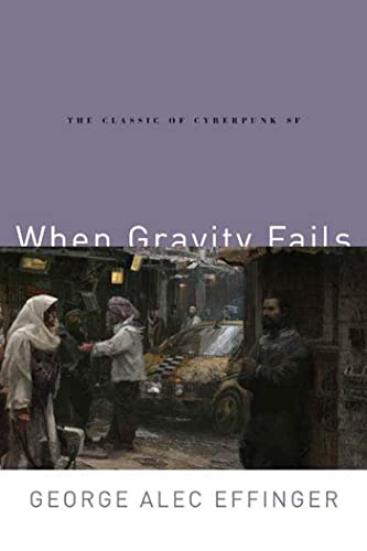 9780765313584: WHEN GRAVITY FAILS: The Classic of Cyberpunk SF: 1 (Audran Sequence)