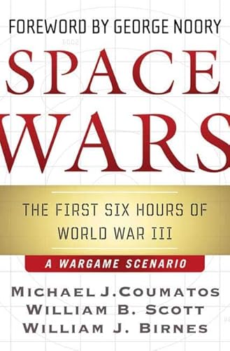 Beispielbild fr Space Wars : World War III Will Be Won or Lost in Space zum Verkauf von Better World Books