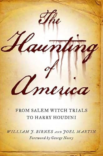 Beispielbild fr Haunting of America : From the Salem Witch Trials to Harry Houdini zum Verkauf von Better World Books