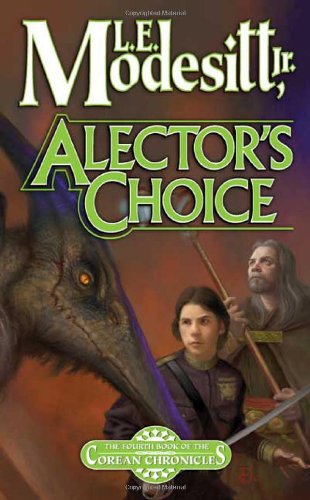 Beispielbild fr Alector's Choice (Corean Chronicles, Book 4) zum Verkauf von Wonder Book
