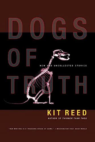Beispielbild fr Dogs of Truth : New and Uncollected Stories zum Verkauf von Better World Books