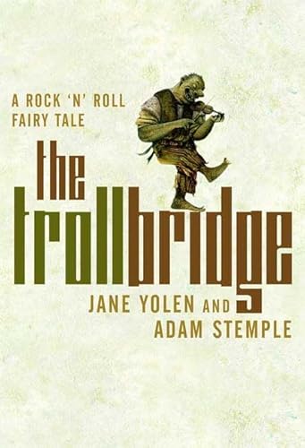 Imagen de archivo de Troll Bridge: A Rock'n' Roll Fairy Tale a la venta por SecondSale