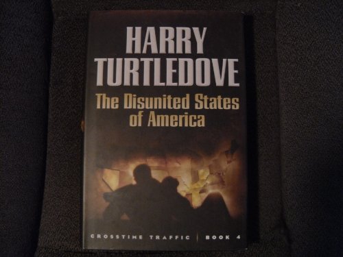 Beispielbild fr The Disunited States of America (Crosstime Traffic) zum Verkauf von Wonder Book