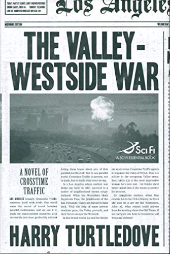 9780765314871: The Valley-Westside War (Crosstime Traffic)