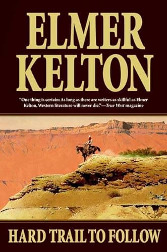 Hard Trail To Follow (Texas Rangers) (9780765315229) by Kelton, Elmer