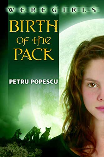 Imagen de archivo de Weregirls: Birth of the Pack : Birth of the Pack a la venta por Better World Books: West