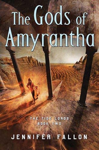 9780765316837: The Gods of Amyrantha (The Tide Lords)