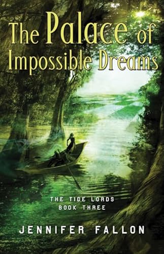 Stock image for The Palace of Impossible Dreams (Tide Lords) for sale by Jenson Books Inc