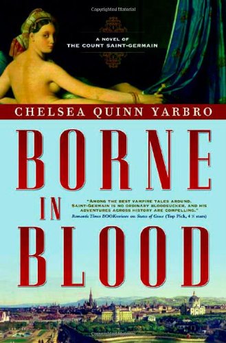 Stock image for Borne in Blood: A Novel of the Count Saint-Germain (St. Germain) for sale by SecondSale