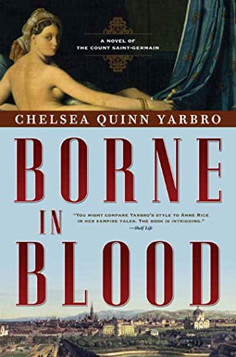 Beispielbild fr Borne in Blood: A Novel of the Count Saint-Germain (St. Germain, 21) zum Verkauf von HPB-Emerald