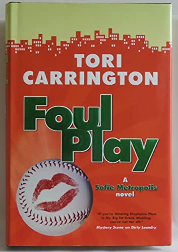 Foul Play: A Sofie Metropolis Novel (9780765317438) by Carrington, Tori