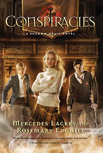 Shadow Grail #2: Conspiracies: Conspiracies (9780765317629) by Lackey, Mercedes; Edghill, Rosemary