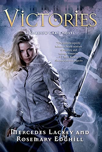 Shadow Grail #4: Victories (9780765317643) by Lackey, Mercedes; Edghill, Rosemary