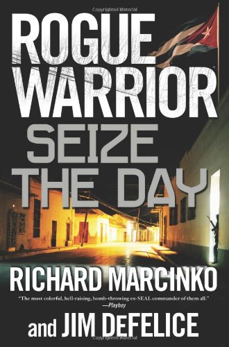 9780765317940: Rogue Warrior: Seize the Day