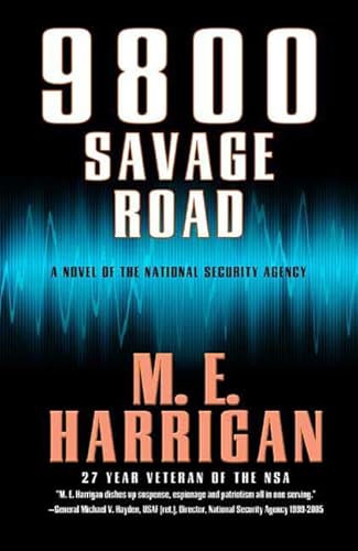 Stock image for 9800 Savage Road: A Novel of the National Security Agency for sale by R Bookmark