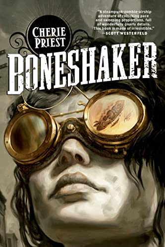9780765318411: Boneshaker: The Clockwork Century 1: A Novel of the Clockwork Century