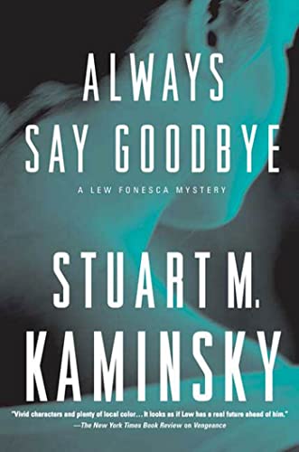 Beispielbild fr Always Say Goodbye: A Lew Fonesca Mystery (Lew Fonesca, 5) zum Verkauf von Wonder Book