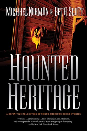 Beispielbild fr Haunted Heritage: A Definitive Collection of North American Ghost Stories (Haunted America, 3) zum Verkauf von Open Books