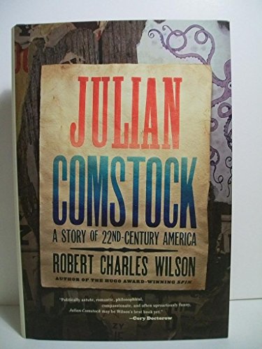 9780765319715: Julian Comstock: A Story of 22nd-Century America