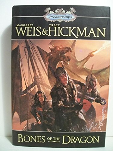 Bones of the Dragon (Dragonships of Vindras) (9780765319739) by Weis, Margaret; Hickman, Tracy