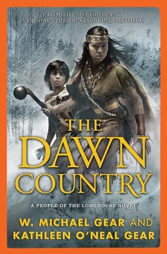 9780765320179: The Dawn Country: A People of the Longhouse Novel (North America's Forgotten Past)