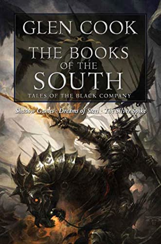 Stock image for Books of the South: Tales of the Black Company (Shadow Games / Dreams of Steel / The Silver Spike) for sale by St Vincent de Paul of Lane County