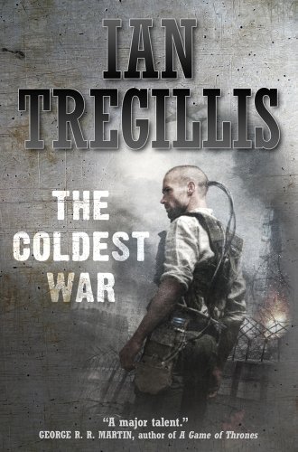 9780765321510: The Coldest War (The Milkweed Triptych)