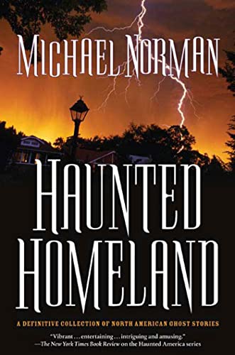Imagen de archivo de Haunted Homeland: A Definitive Collection of North American Ghost Stories (Haunted America, 4) a la venta por SecondSale