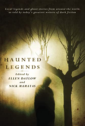Haunted Legends: An Anthology (9780765323019) by Datlow, Ellen; Mamatas, Nick