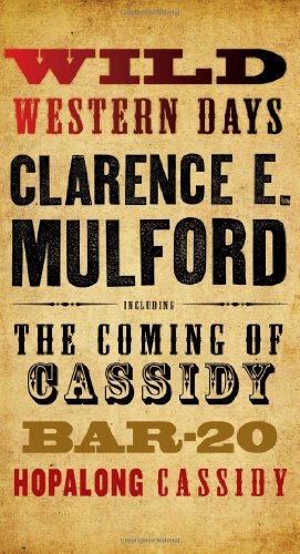 9780765323071: Wild Western Days: The Coming of Cassidy, Bar-20, Hopalong Cassidy