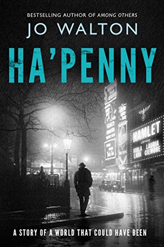 9780765323149: HA'PENNY: A Story of a World That Could Have Been: 2 (Small Change)