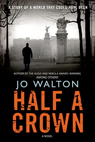 Beispielbild fr Half a Crown : A Story of a World That Could Have Been zum Verkauf von Better World Books