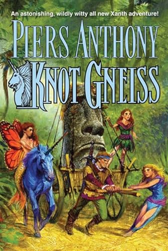 Knot Gneiss (Xanth) (9780765323521) by Anthony, Piers