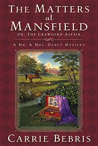 9780765323835: The Matters at Mansfield (Mr. and Mrs. Darcy Mysteries)
