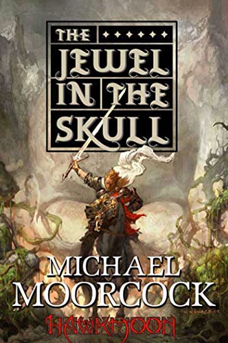 Beispielbild fr Hawkmoon: The Jewel in the Skull zum Verkauf von Wonder Book