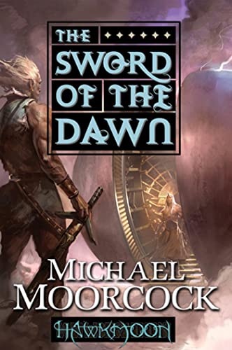 Beispielbild fr Hawkmoon: The Sword of the Dawn: The Sword of the Dawn (Hawkmoon, 3) zum Verkauf von Wonder Book