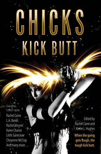 Stock image for Chicks Kick Butt for sale by Better World Books: West