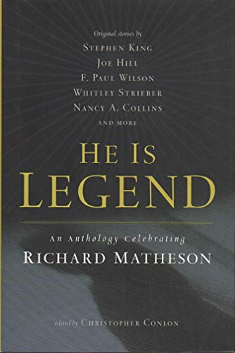 Beispielbild fr He Is Legend : An Anthology Celebrating Richard Matheson zum Verkauf von Better World Books: West