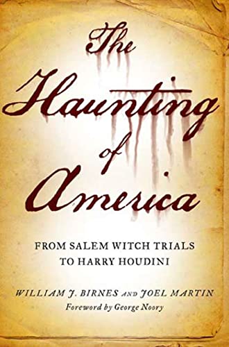 Stock image for The Haunting of America : From the Salem Witch Trials to Harry Houdini for sale by Better World Books