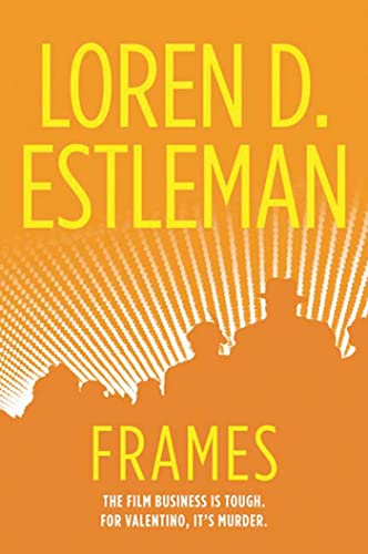 Frames: A Valentino Mystery (Valentino Mysteries, 1) (9780765326713) by Estleman, Loren D.