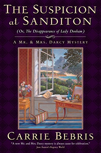 Beispielbild fr The Suspicion at Sanditon (or, the Disappearance of Lady Denham) : A Mr. and Mrs. Darcy Mystery zum Verkauf von Better World Books