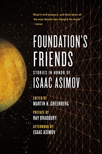 Foundation's Friends: Stories In Honor of Isaac Asimov (9780765328304) by Greenberg, Martin H.; Asimov, Isaac