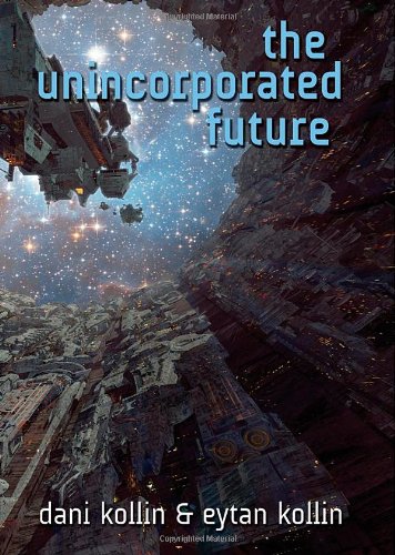 9780765328816: Unincorporated Future, The