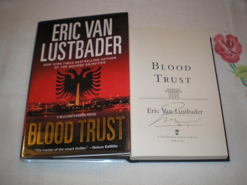 Blood Trust (Jack McClure/Alli Carson Novels) (9780765329745) by Lustbader, Eric Van