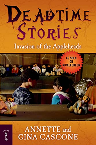 9780765330741: INVASION OF THE APPLEHEADS: 04 (Deadtime Stories, 4)