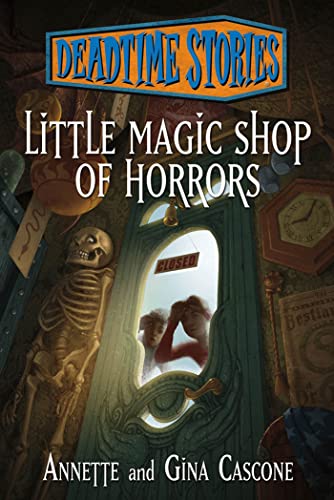 9780765330758: Deadtime Stories: Little Magic Shop of Horrors